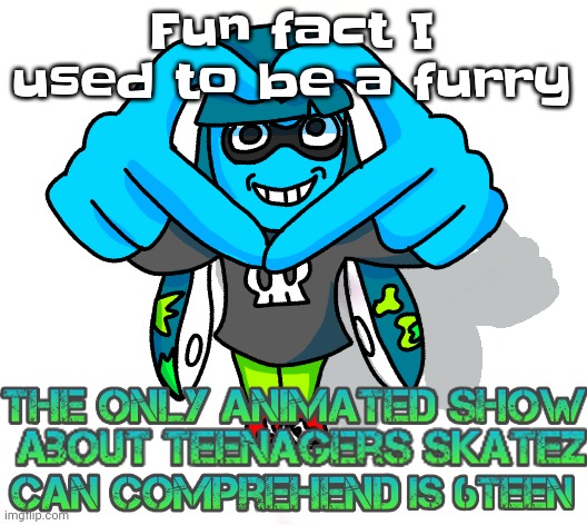 Dum azz squib | Fun fact I used to be a furry | image tagged in dum azz squib | made w/ Imgflip meme maker