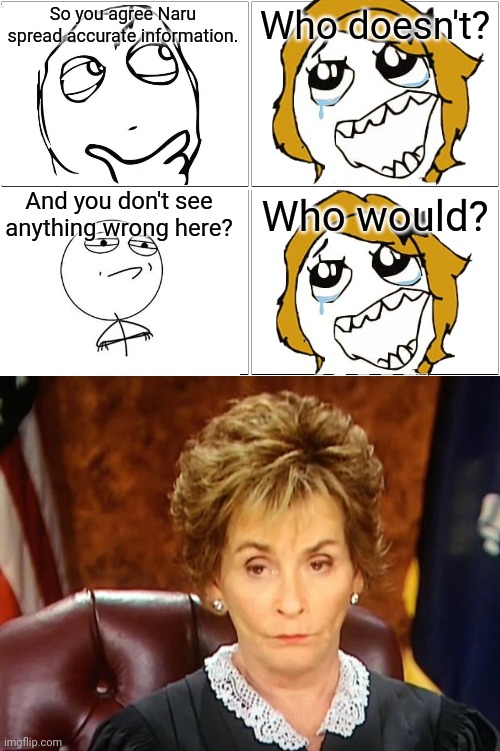 Image tagged in memes,blank comic panel 2x2,judge judy