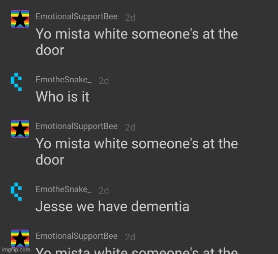 Jesse we have dementia | image tagged in jesse we have dementia | made w/ Imgflip meme maker