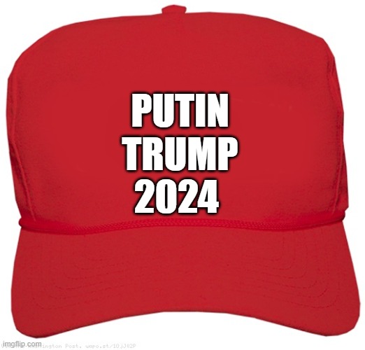 blank red MAGA BROTHERS hat | PUTIN
TRUMP
2024 | image tagged in blank red maga hat,donald trump approves,trump russia collusion,putin cheers,trump russia,commies | made w/ Imgflip meme maker