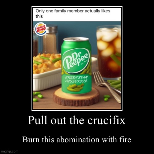 WHAT THE F*CK IS THAAAAAAT | Pull out the crucifix | Burn this abomination with fire | image tagged in funny,demotivationals,why,wtf is that,pull out the crucifix,what can i say except aaaaaaaaaaa | made w/ Imgflip demotivational maker