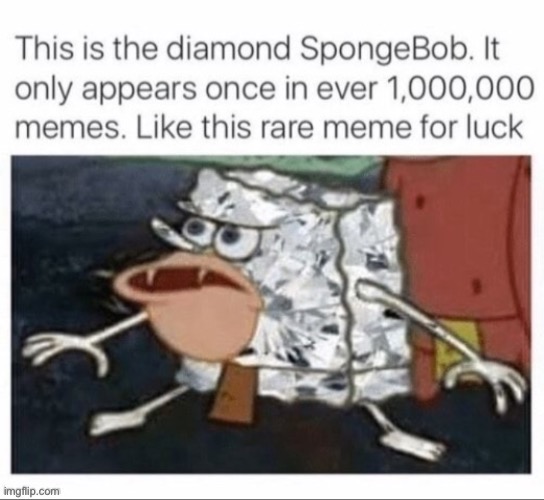 The diamond SpongeBob | image tagged in the diamond spongebob | made w/ Imgflip meme maker