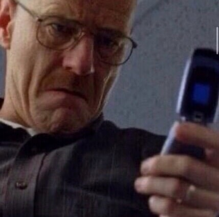 WALTER WHITE ANGRY AT THE CELL PHONE Blank Meme Template