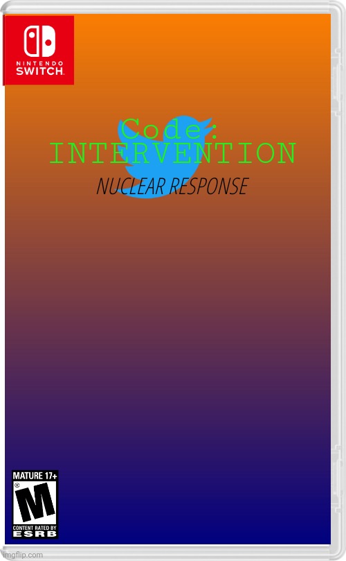 Twitter stays Twitter. | Code:; INTERVENTION; NUCLEAR RESPONSE | made w/ Imgflip meme maker