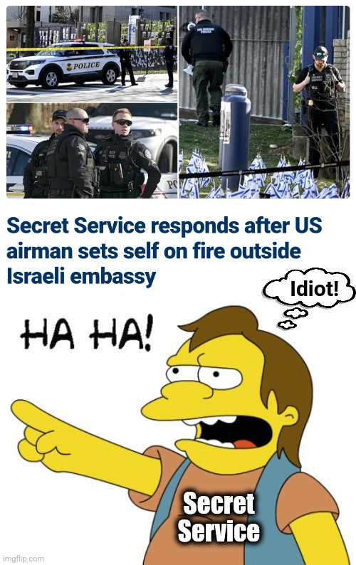 A useful idiot of the Party | Idiot! Secret
Service | image tagged in ha ha,memes,us air force,israel,terrorists,democrats | made w/ Imgflip meme maker