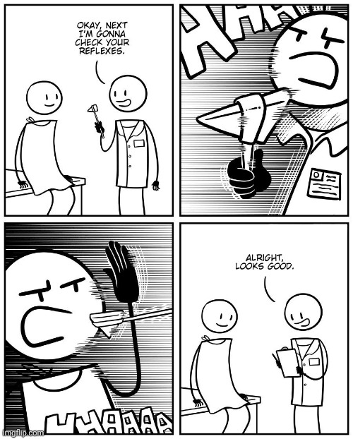Reflexes | image tagged in reflexes,reflex,comics,comics/cartoons,doctor,check up | made w/ Imgflip meme maker