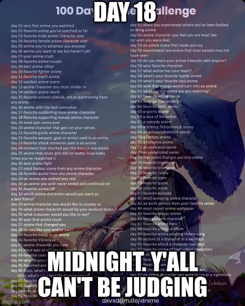 da7 18 | DAY 18; MIDNIGHT. Y'ALL CAN'T BE JUDGING | image tagged in 100 day anime challenge,midnight,anime,mha | made w/ Imgflip meme maker