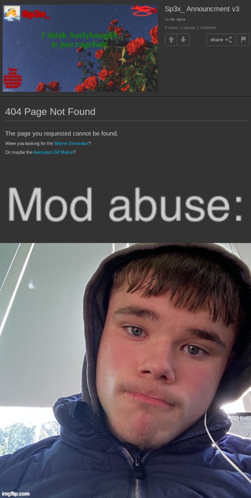 image tagged in mod abuse,huh | made w/ Imgflip meme maker