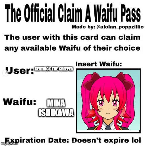 Xen and his OC Waifu | XENTRICK-THE-CREEPER; MINA ISHIKAWA | image tagged in official claim a waifu pass | made w/ Imgflip meme maker