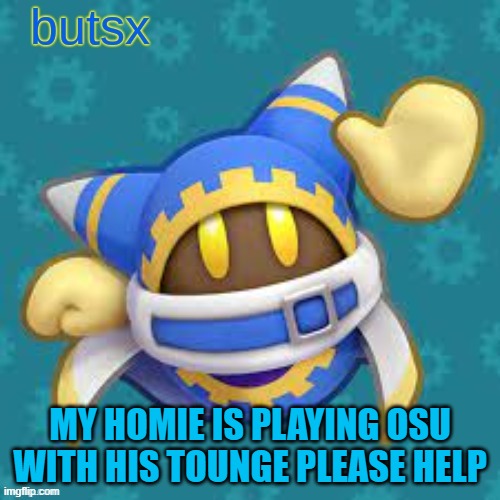 the worst part is he's playing osu | MY HOMIE IS PLAYING OSU WITH HIS TOUNGE PLEASE HELP | image tagged in butsx news | made w/ Imgflip meme maker