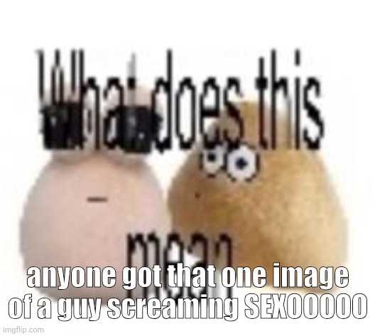 What Does This Mean Imgflip what-does-this-mean-imgflip