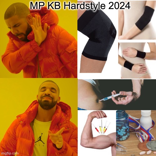 Kettlebell hardstyle Polish rules | MP KB Hardstyle 2024 | image tagged in memes,drake hotline bling | made w/ Imgflip meme maker