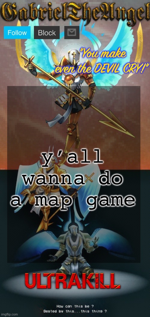 What the map website I forgor | y’all wanna do a map game | image tagged in gabrieltheangel temp thanks asriel | made w/ Imgflip meme maker