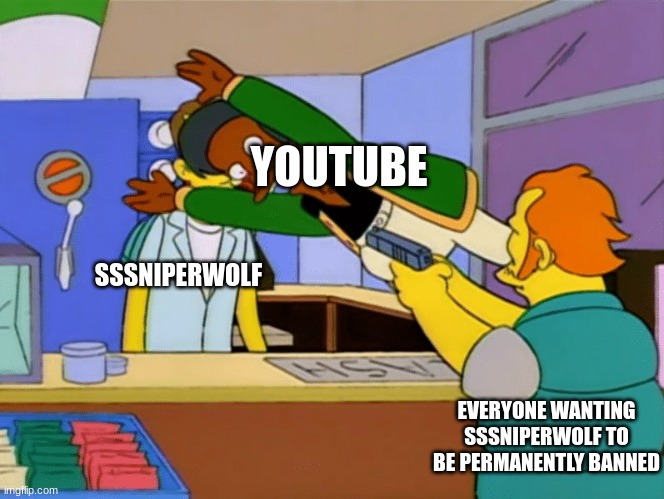 Simpsons Apu Jump | EVERYONE WANTING SSSNIPERWOLF TO BE PERMANENTLY BANNED YOUTUBE SSSNIPERWOLF | image tagged in simpsons apu jump | made w/ Imgflip meme maker