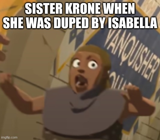 sister krone be like | SISTER KRONE WHEN SHE WAS DUPED BY ISABELLA | image tagged in scared lady,anime,the promised neverland,funny memes,funny | made w/ Imgflip meme maker