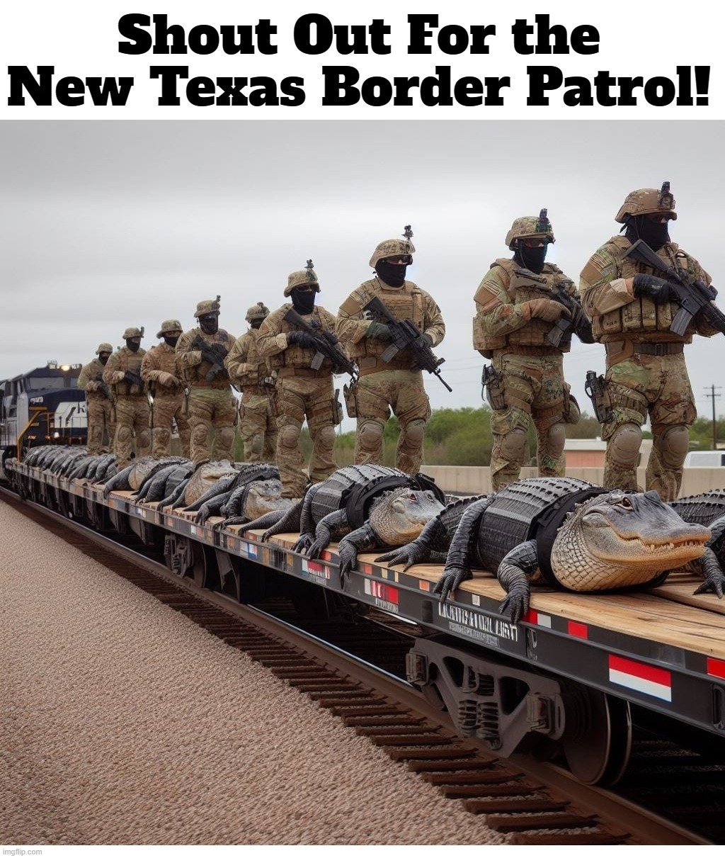 See you later, alligator! | image tagged in border patrol,texas,secure the border,illegal immigration,illegal immigrants,lunch time | made w/ Imgflip meme maker