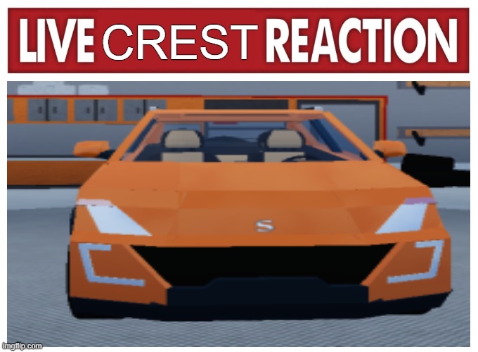 sokudo crest reactione | CREST | image tagged in live reaction,roblox meme,cars,fun | made w/ Imgflip meme maker