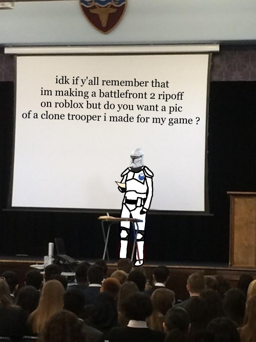 consider it as a #1 devlog | idk if y'all remember that im making a battlefront 2 ripoff on roblox but do you want a pic of a clone trooper i made for my game ? | image tagged in clone trooper gives speech | made w/ Imgflip meme maker
