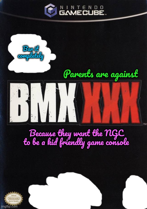 Censorship Lives Matter | Ban it completely; Parents are against; Because they want the NGC to be a kid friendly game console | image tagged in nintendo,controversy,controversial,video games,deviantart,protest | made w/ Imgflip meme maker