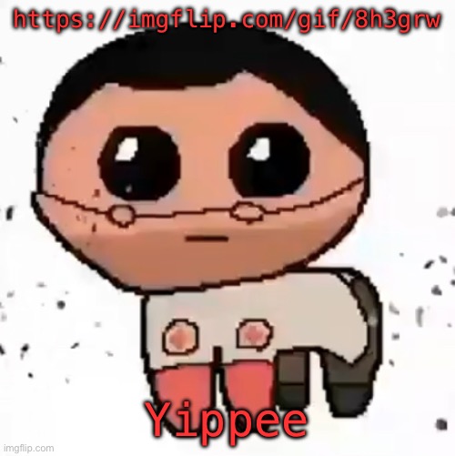 yippee | https://imgflip.com/gif/8h3grw; Yippee | image tagged in yippee | made w/ Imgflip meme maker