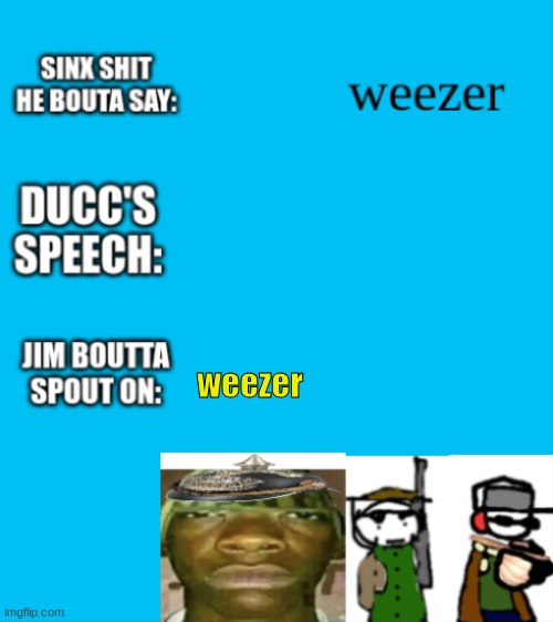 shared template | weezer | image tagged in shared template | made w/ Imgflip meme maker