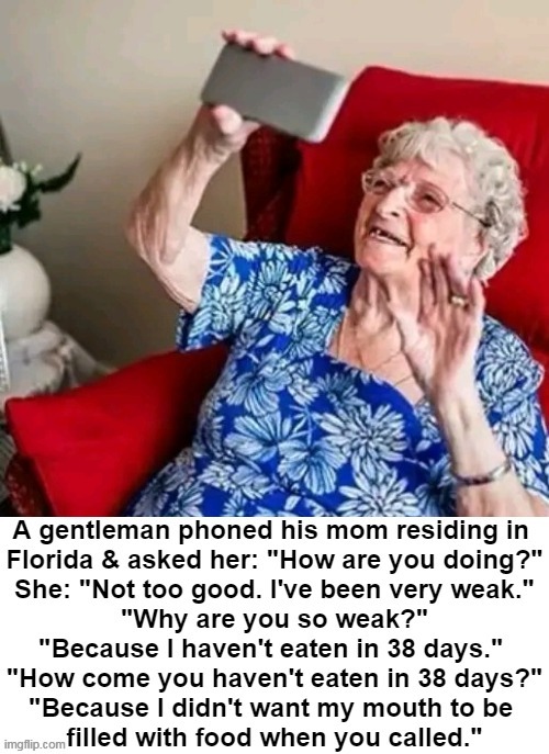 The old gal still has a sense of humor... | image tagged in fun,funny,mother,so true memes,wholesome content,life | made w/ Imgflip meme maker