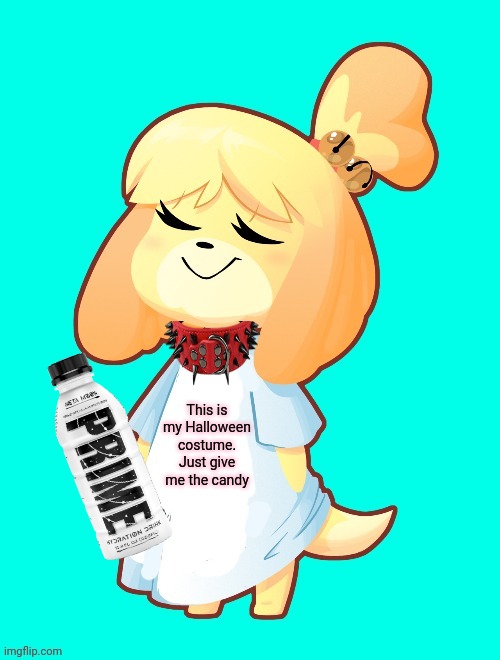 Isabelle Shirt | This is my Halloween costume. Just give me the candy | image tagged in isabelle shirt | made w/ Imgflip meme maker