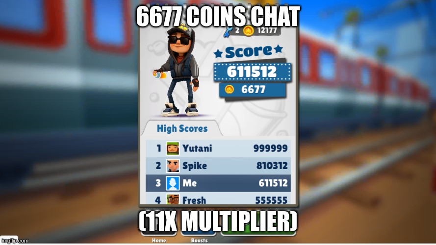 sub surf | 6677 COINS CHAT; (11X MULTIPLIER) | image tagged in memes,gaming,e | made w/ Imgflip meme maker