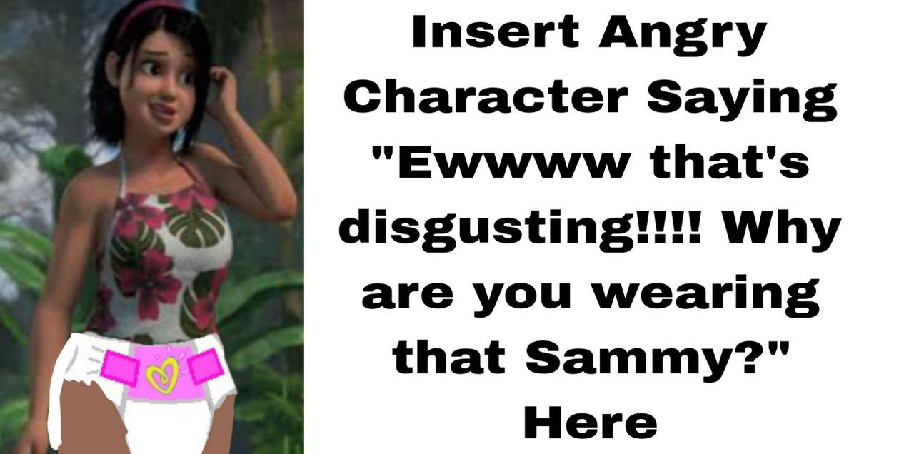 Who Dislikes Sammy Wearing A Diaper? Blank Meme Template