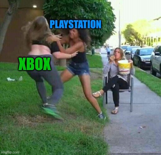 Console Wars | PLAYSTATION; XBOX | image tagged in girl fight | made w/ Imgflip meme maker