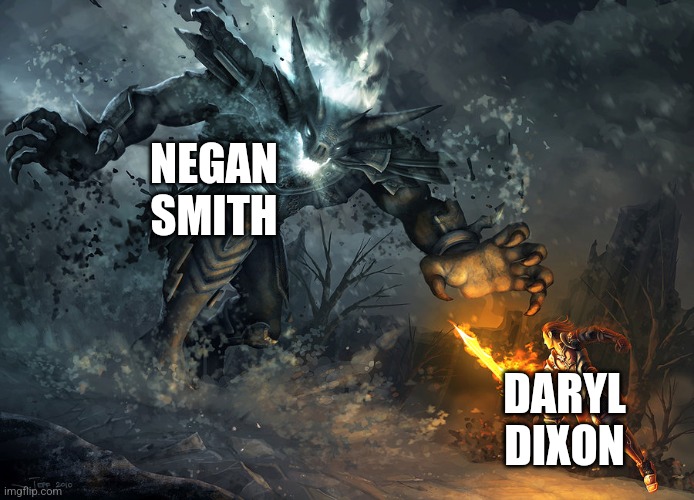 The Walking Dead | NEGAN SMITH; DARYL DIXON | image tagged in bossfight | made w/ Imgflip meme maker