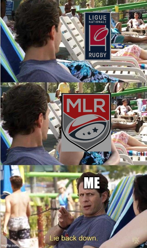 Rugby fans | ME | image tagged in dennis lie back down | made w/ Imgflip meme maker
