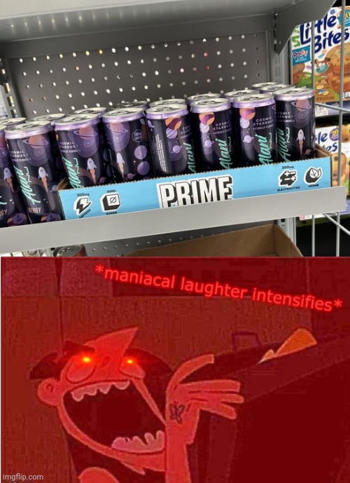 "Prime" | image tagged in maniacal laughter intensifies,prime,drinks,drink,you had one job,memes | made w/ Imgflip meme maker