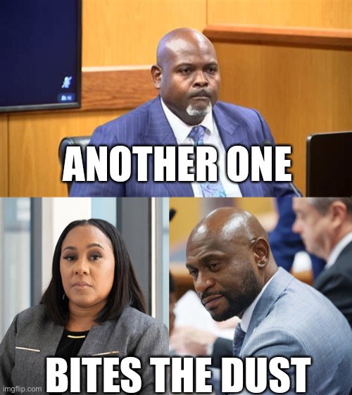 Another one bites the dust in Georgia court. | ANOTHER ONE; BITES THE DUST | image tagged in fani and nathan,terrence bradley,bites the dust,georgia,court | made w/ Imgflip meme maker