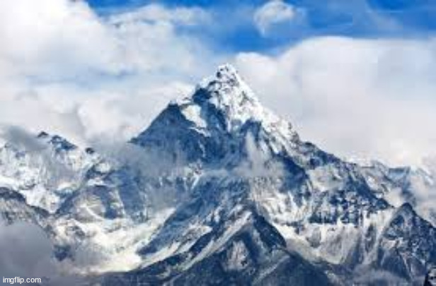 Mount Everest | image tagged in mount everest | made w/ Imgflip meme maker