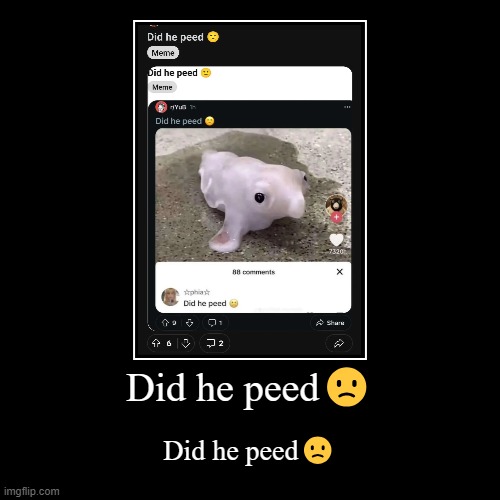 Did he peed? | Did he peed? | Did he peed? | image tagged in funny,demotivationals,eggman,ishowspeed,blue smurf cat | made w/ Imgflip demotivational maker