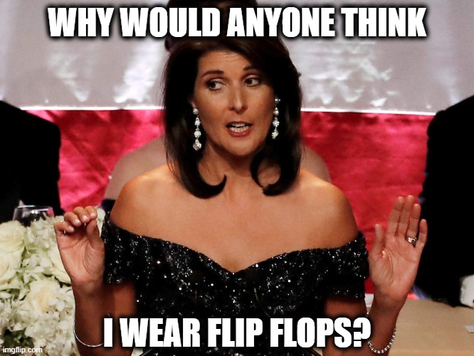 WHY WOULD ANYONE THINK I WEAR FLIP FLOPS? | made w/ Imgflip meme maker