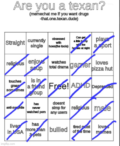 Ain't even live in Texas I'm just bored | image tagged in are you a texan bingo | made w/ Imgflip meme maker