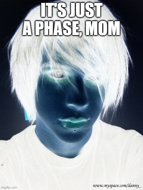 EMO KID | IT'S JUST A PHASE, MOM | image tagged in emo kid,evil | made w/ Imgflip meme maker