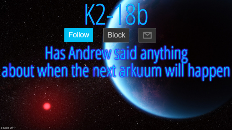Silver Announcement Template 5.0 | Has Andrew said anything about when the next arkuum will happen | image tagged in silver announcement template 5 0 | made w/ Imgflip meme maker