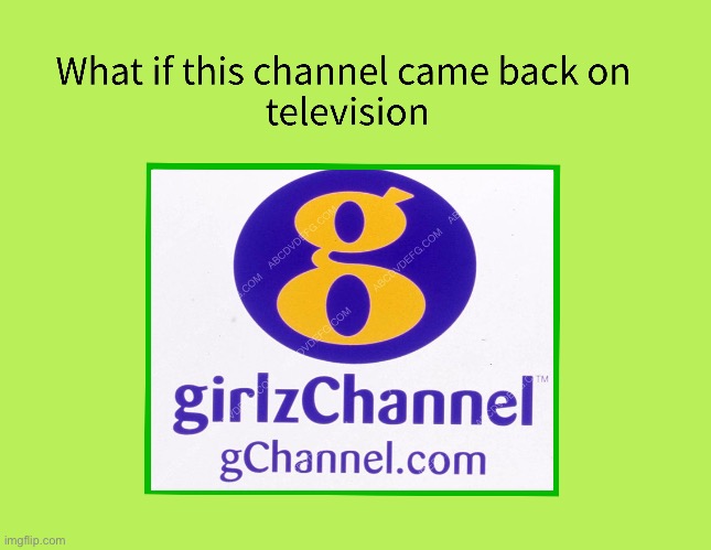 What if girlzChannel came back on television | image tagged in television,tv,channel,girls,girl,deviantart | made w/ Imgflip meme maker
