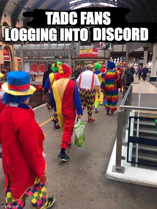 TADC FANS; DISCORD | image tagged in tadc,the amazing digital circus,clown,clownery,comedy,jester | made w/ Imgflip meme maker