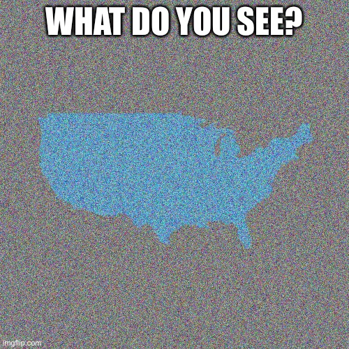 Tell me in the comments | WHAT DO YOU SEE? | image tagged in memes | made w/ Imgflip meme maker