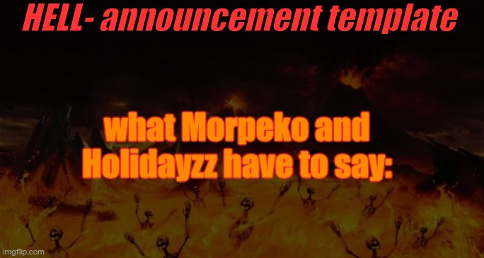 HELL- official announcement template Blank Meme Template