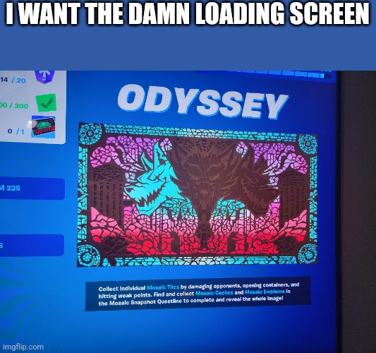 I WANT THE DAMN LOADING SCREEN | made w/ Imgflip meme maker