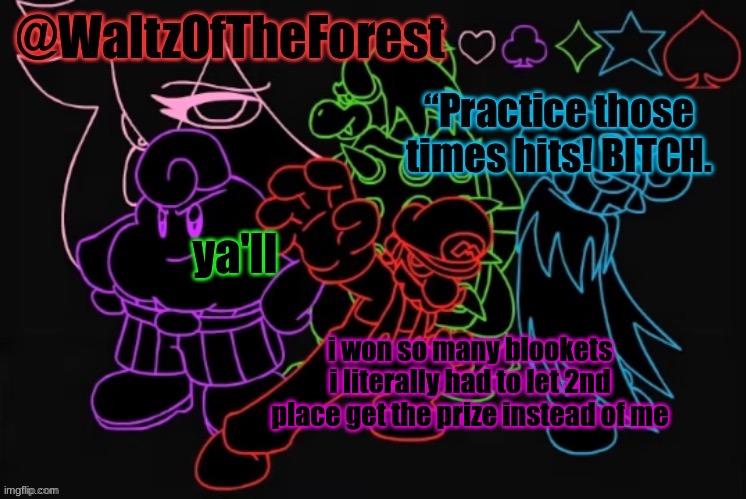its wild | ya'll; i won so many blookets i literally had to let 2nd place get the prize instead of me | image tagged in waltzoftheforest s announcement template | made w/ Imgflip meme maker