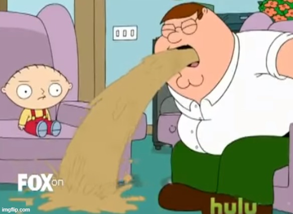 Peter Griffin vomiting | image tagged in peter griffin vomiting | made w/ Imgflip meme maker