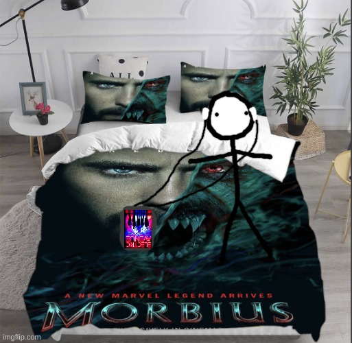 morbius bed | image tagged in morbius bed | made w/ Imgflip meme maker