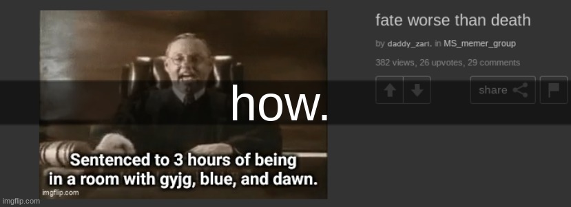 how. | made w/ Imgflip meme maker