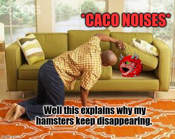 Doom II lore | *CACO NOISES*; Well this explains why my hamsters keep disappearing. | image tagged in doom,lore,cacodemon,why did you eat,my hamster | made w/ Imgflip meme maker